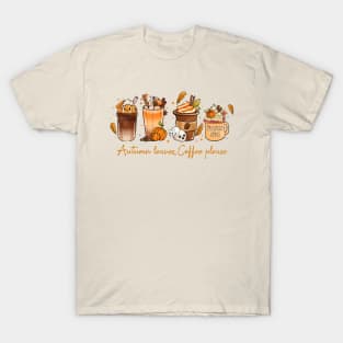 Autumn leaves, coffee please T-Shirt